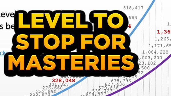 Guide: the Level at which to stop Leveling Champions before working on Masteries